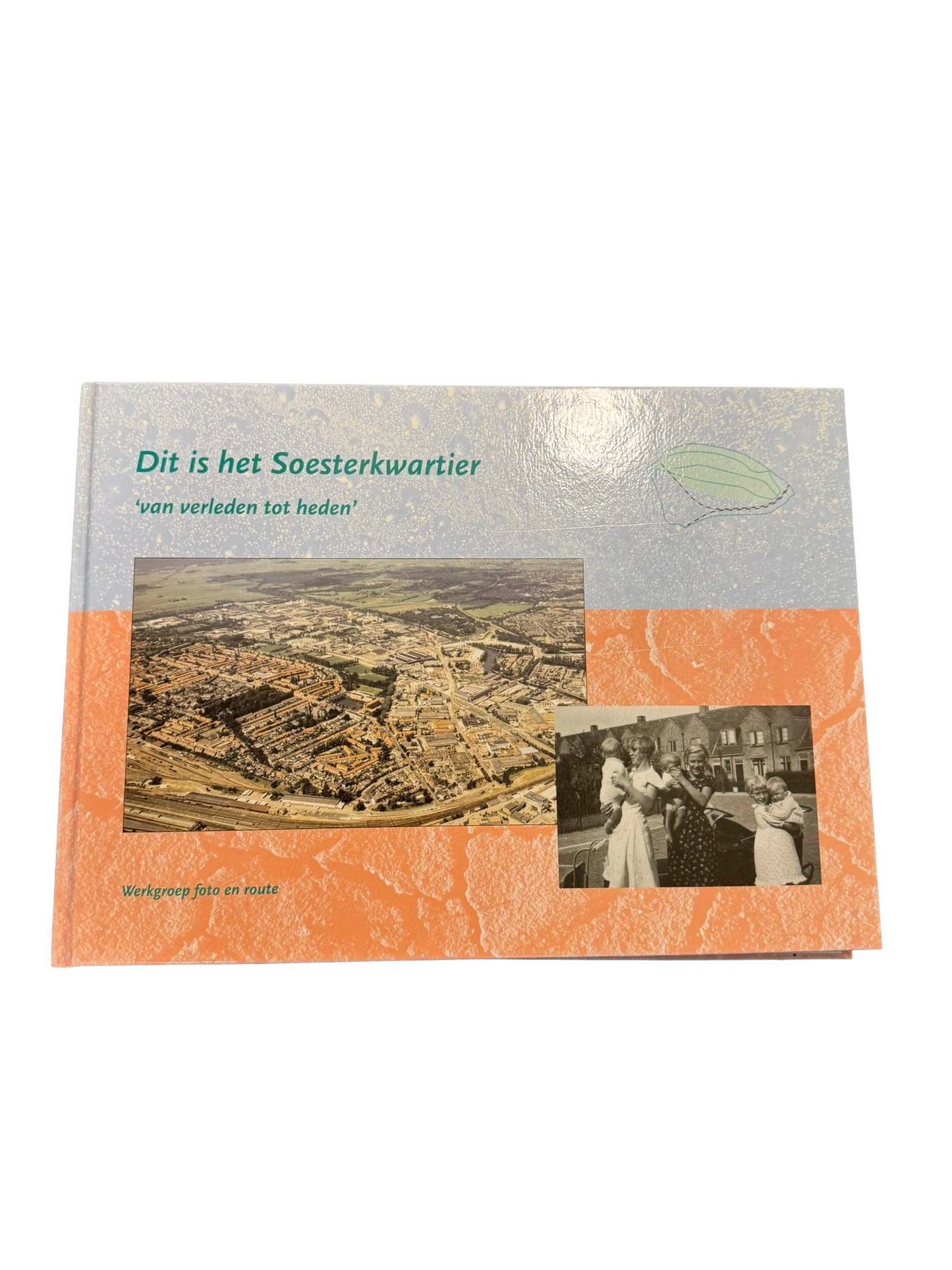 Dit is het Soesterkwartier – Van verleden tot heden